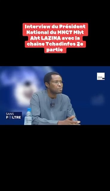 Interview of the National President of the MNCT, Mahamat Ahmat Lazina, with the Tchadinfos channel